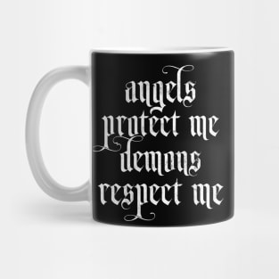 Angels Protect Me † Demons Respect Me Mug